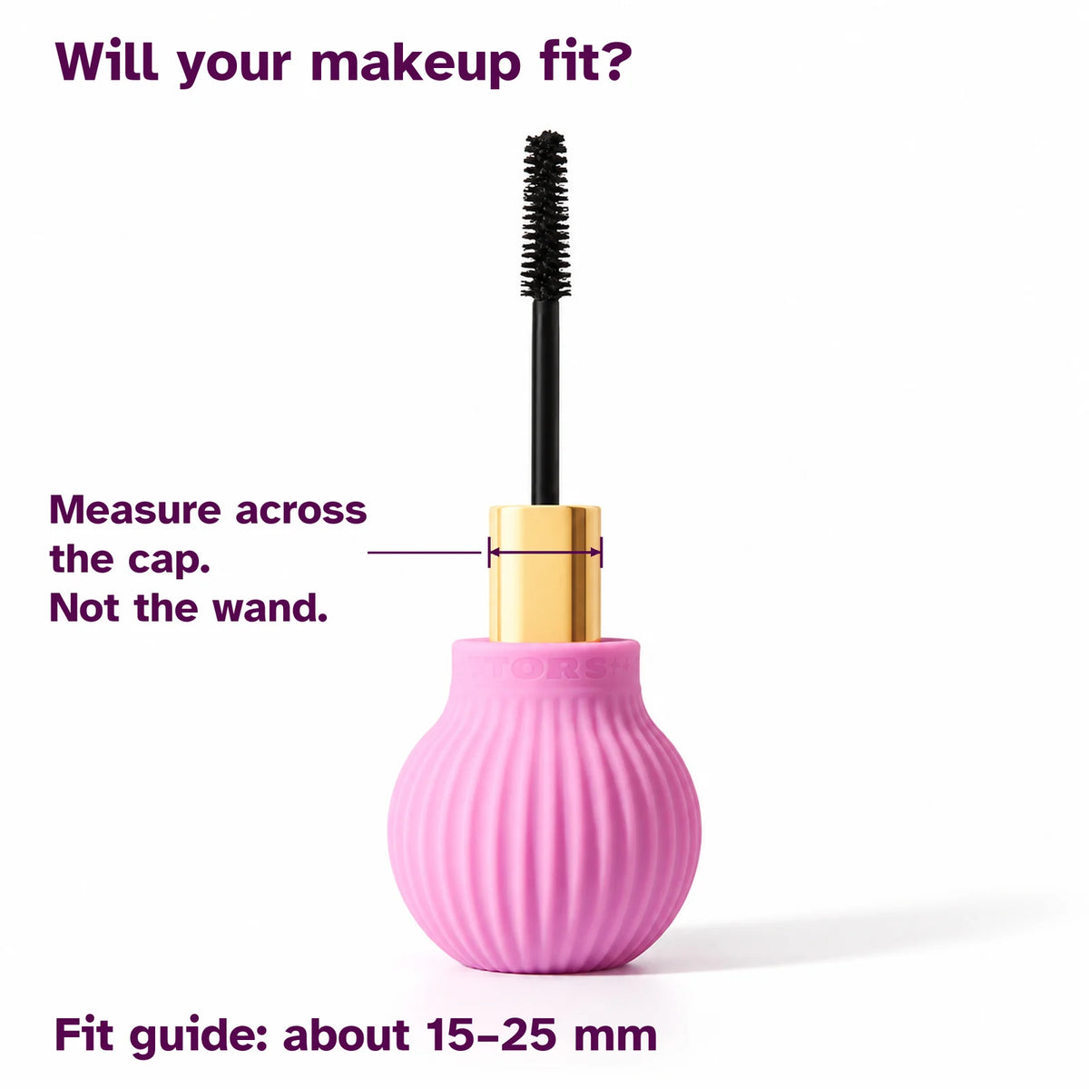 Pink ByStorm Betty grip on a mascara with the cap width arrowed. Text reads will your makeup fit: measure across the cap, not the wand, about 15 to 25 mm